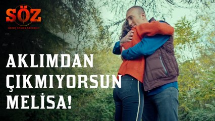 Söz | 59. Bölüm - Aklımdan Çıkmıyorsun Melisa