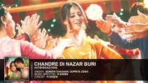 Chandre Di Nazar Buri | Full Audio Song | Aatishbaazi Ishq | Sunidhi Chauhan & Supriya Joshi