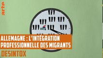 L’intégration professionnelle des migrants en Allemagne - DÉSINTOX - 14/11/2018
