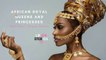 African Royal Queens & Princesses (Nigerian Edition)