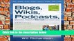 F.R.E.E [D.O.W.N.L.O.A.D] Blogs, Wikis, Podcasts, and Other Powerful Web Tools for Classrooms