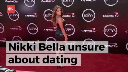 Nikki Bella Not Sure About Dating