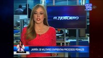 30 militares enfrentan procesos penales