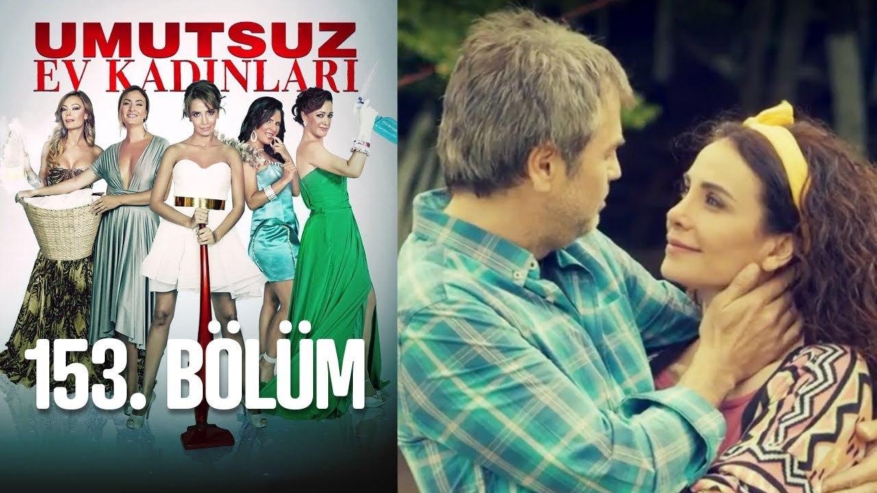 Umutsuz Ev Kadınları 153. Bölüm Dailymotion Video
