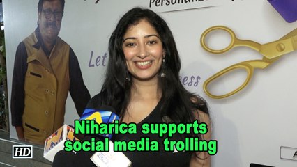 Niharca Raizaada supports social media trolling