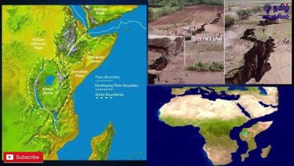 இரண்டாக பிளக்கப்போகும் ஆப்பிரிக்க கண்டம்_ ஆய்வில் வெளிவந்த அதிர்ச்சி தகவல்! -