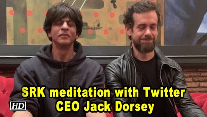Shah Rukh’s meditation with Twitter CEO Jack Dorsey