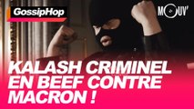 Kalash Criminel en beef contre Macron !