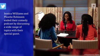 ‘2 Dope Queens’ Interview Michelle Obama for Final Podcast