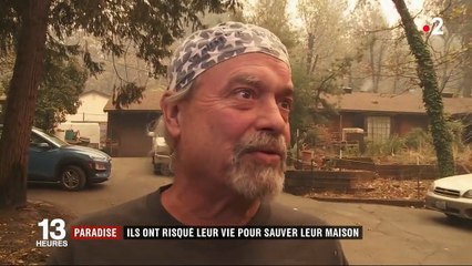 Paradise : des habitants ont risqué leur vie pour sauver leur maison