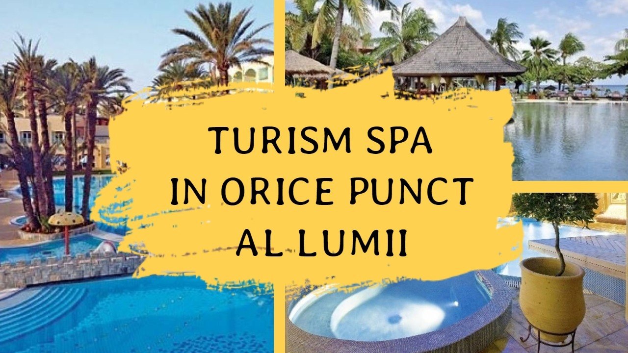 Turism Spa in orice punct al lumii