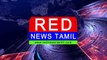 தீவிரமடைந்து வரும் கஜா புயல் _ Kaja !#red news tamil