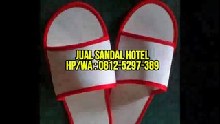 MEWAH, WA 0812-5297-389, Produsen Sandal Hotel Kota Surabaya