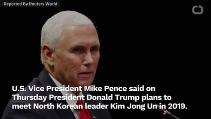 Trump To Meet North Korea's Kim In 2019, Wants Plan To End Arms Program: Pence