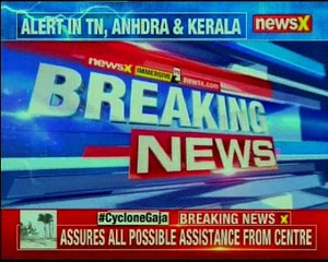 Cyclone Gaja: Death toll rises to 15, Rajnath Singh calls up E. Palaniswami on cyclone issue