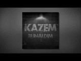 KAZEM - Bunaldım (Audio)