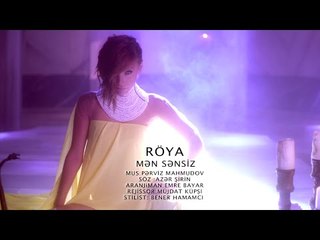 RÖYA - Mən Sənsiz (Teaser)