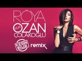Röya ft Ozan Çolakoğlu - Kesin Bilgi (Remix)