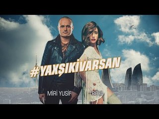 Röya və Miri Yusif - #YaxşıKiVarsan (Official Audio)