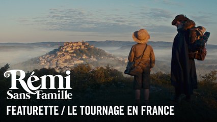 Rémi sans famille, le tournage en France_