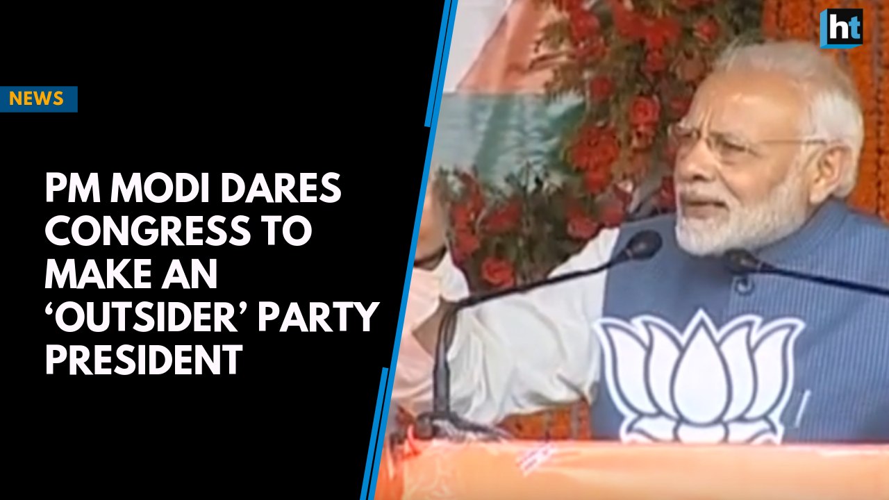 PM Modi dares Congress to make an ‘outsider’ party president