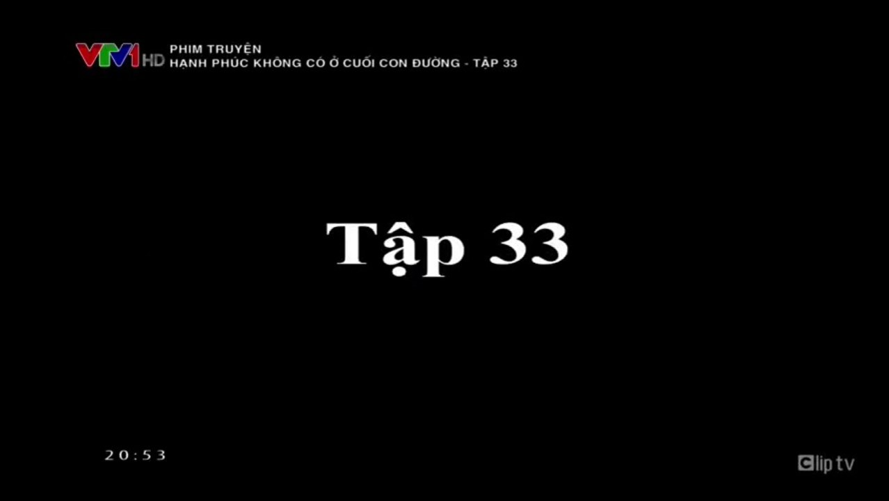 Hạnh Phúc Không Có Ở Cuối Con Đường Tập 33 - (Tập Cuối - Hết)- Ngày 16/11/2018 - Phim Việt Nam VTV1 | Phim Hanh Phuc Khong Co O Cuoi Con Duong Tap 33 - Hanh Phuc Khong Co O Cuoi Con Duong Tap Cuoi