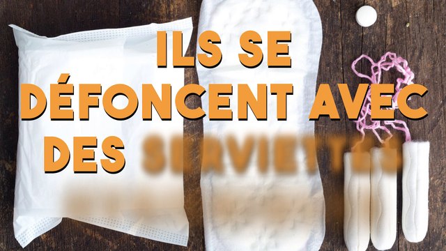 Ils se défoncent avec des serviettes hygiéniques usagées !