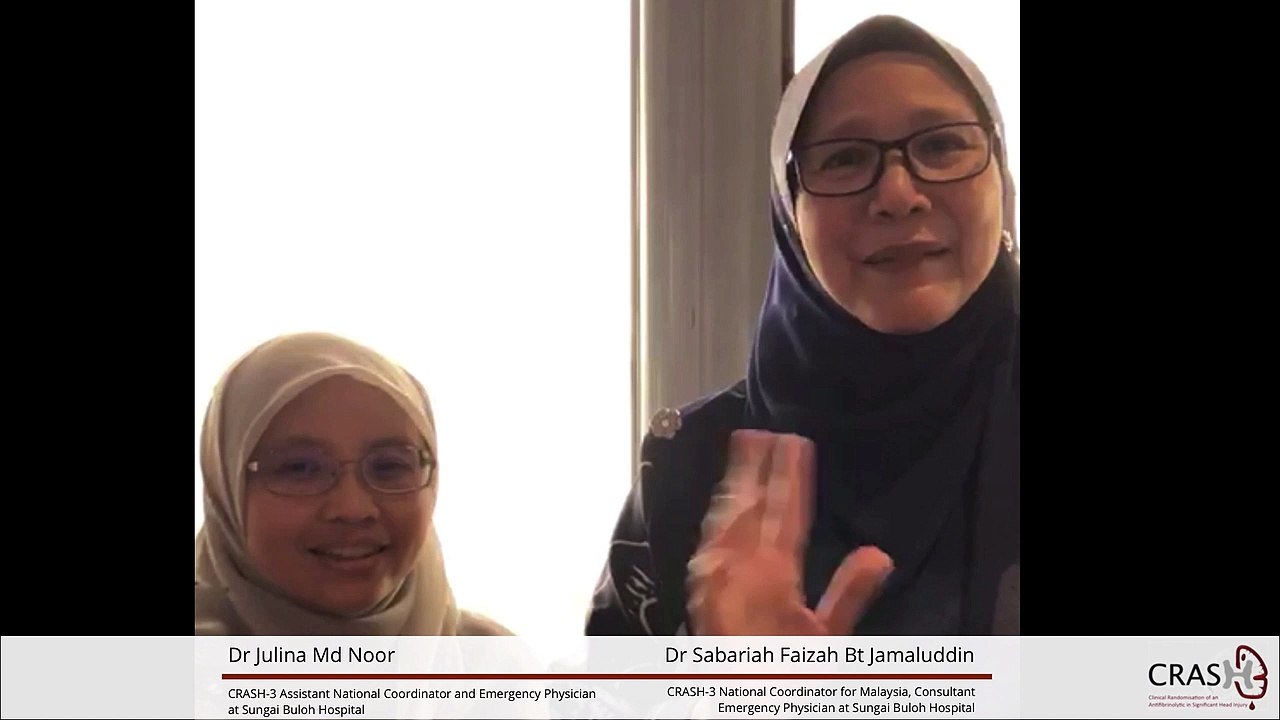 Malaysia Co-ordinators Message to CRASH 3 collaborators