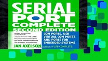 [P.D.F] Serial Port Complete: COM Ports, USB Virtual Com Ports, and Ports for Embedded Systems