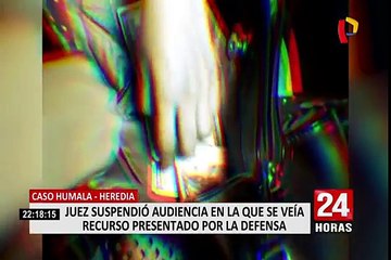 Juez suspende audiencia que veía recurso presentado por los Humala – Heredia