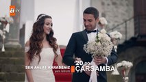 Sen Anlat Karadeniz 31. Bölüm 2. Fragmanı