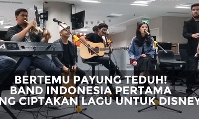 Bertemu Payung Teduh! Band Indonesia Pertama yang Ciptakan Lagu untuk Disney