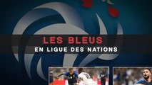 Ligue des Nations - Le parcours des Bleus