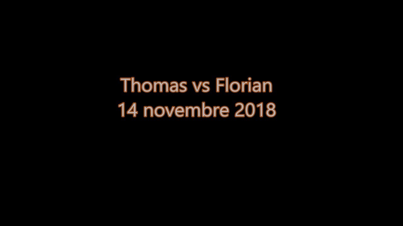 7. Thomas vs Florian 14 11 18