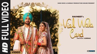 Viah Wala Card (Full Video) Ravneet | New Punjabi Song 2018 HD