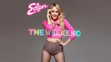 Eden xo - The Weekend