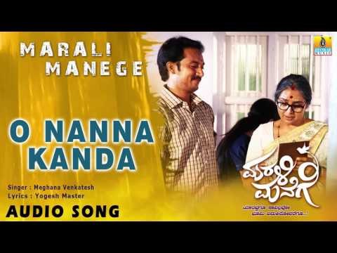 Marali Manege - O Nanna Kanda | Audio Song | Shankar Aryan, Shruthi