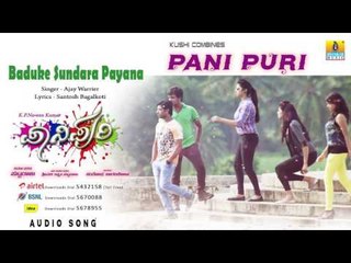 Pani Puri | "Baduke Sundara" Audio Song I Vaibhav, Jagadish, Sanjay, Anu, Akshatha, Darshitha