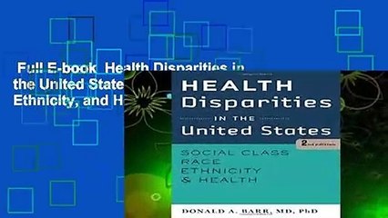 Full E-book  Health Disparities in the United States: Social Class, Race, Ethnicity, and Health