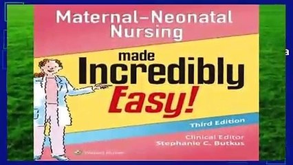 Full version  Maternal-Neonatal Nursing Made Incredibly Easy! (Incredibly Easy! Series (R))