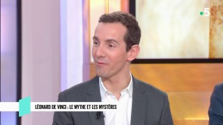 Léonard de Vinci : le mythe et les mystères - C l’hebdo - 04/05/2019