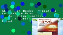 About For Books  Migrating to Ipv6: A Practical Guide to Implementing IPv6 in Mobile and Fixed