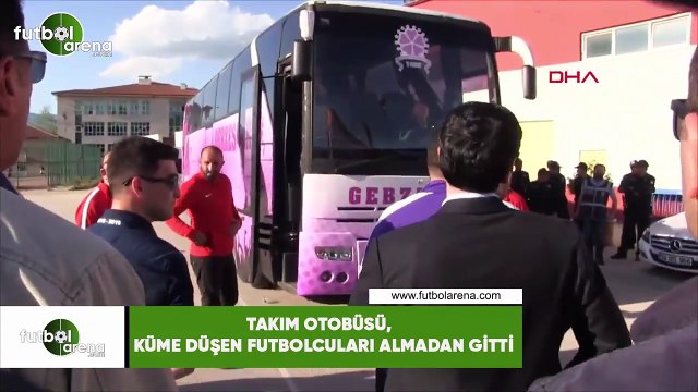 Takım otobüsü, küme düşen futbolcuları almadan gitti