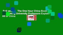 Full version  The One Hour China Book: Two Peking University Professors Explain All of China