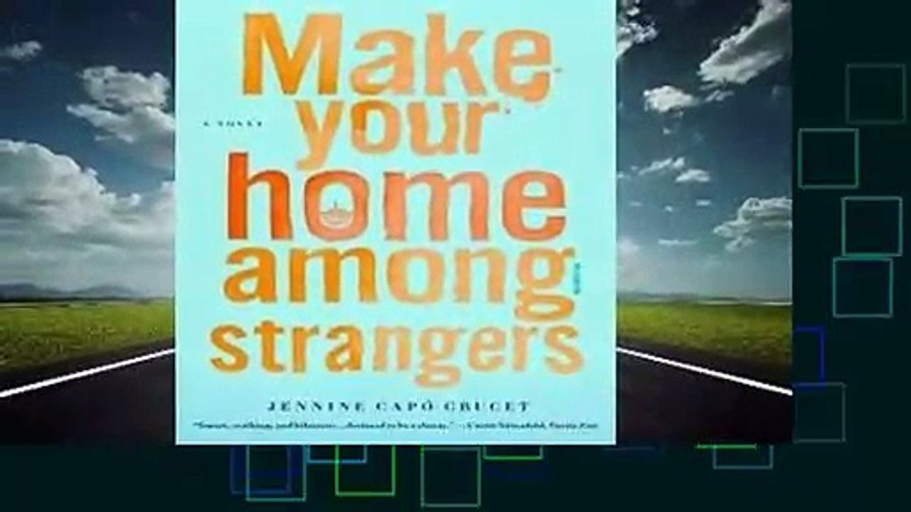 Make Your Home Among Strangers: A Novel Complete