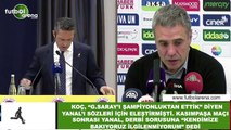 Ali Koç uyardı, Ersun Yanal  sözlerini değiştirdi