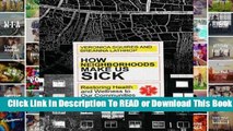 Full E-book How Neighborhoods Make Us Sick: Restoring Health and Wellness to Our Communities  For