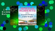 [MOST WISHED]  The Summer Retreat by Sheila Roberts