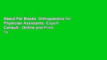 About For Books  Orthopaedics for Physician Assistants: Expert Consult - Online and Print, 1e