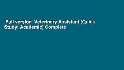 Full version  Veterinary Assistant (Quick Study: Academic) Complete